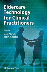 Eldercare Technology for Clinical Practitioners (Paperback)