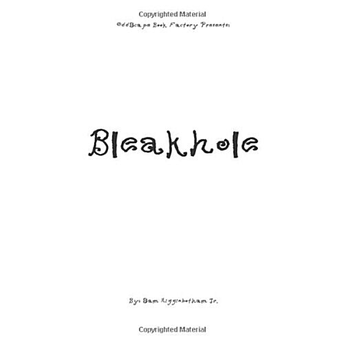 Bleakhole: Ugly Edition (Paperback)