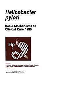 Helicobacter Pylori: Basic Mechanisms to Clinical Cure 1996 (Hardcover, 1996)