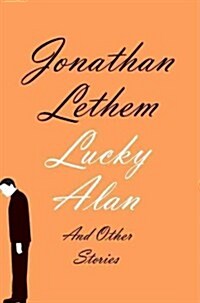 Lucky Alan: And Other Stories (Hardcover)