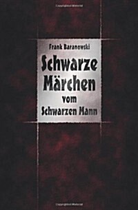 Schwarze M?chen vom Schwarzen Mann (Paperback)