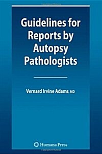 Guidelines for Reports by Autopsy Pathologists (Paperback)