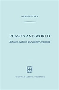 Reason and World: Between Tradition and Another Beginning (Paperback, Softcover Repri)