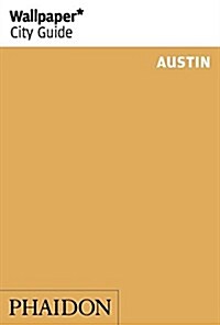 Wallpaper* City Guide Austin (Paperback)