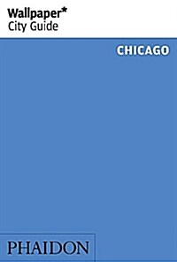 Wallpaper* City Guide Chicago 2015 (Paperback)