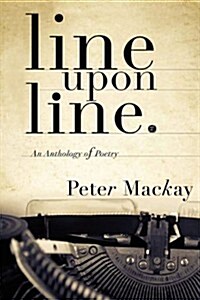 Line Upon Line: An Anthology of Poetry (Paperback)
