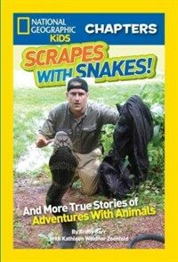 Scrapes with Snakes : True Stories of Adventures with Animals (Paperback)