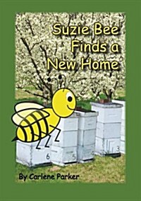 Suzie Bee Finds a New Home (Paperback)