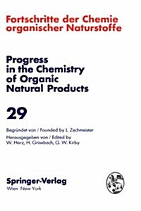Fortschritte Der Chemie Organischer Naturstoffe / Progress in the Chemistry of Organic Natural Products 29 (Hardcover)