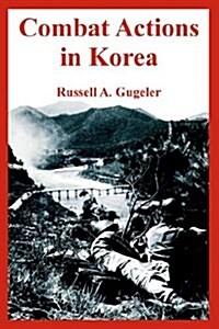 Combat Actions in Korea (Paperback)