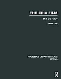 The Epic Film : Myth and History (Hardcover)