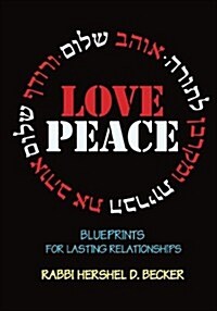 Love Peace: Blueprints for Lasting Relationships (Paperback)