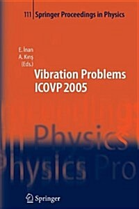 The Seventh International Conference on Vibration Problems Icovp 2005: 05-09 September 2005, Istanbul, Turkey (Paperback)