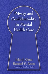 Privacy and Confidentiality in Mental Health Care (Paperback)