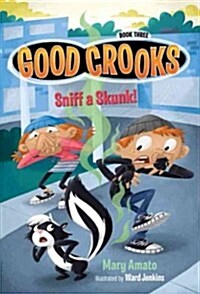 Sniff a Skunk! (Paperback)