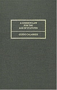 A Common Law for the Age of Statutes (Hardcover, Reprint)