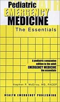 Pediatric Emergency Medicine: The Essentials (Paperback, 1st)