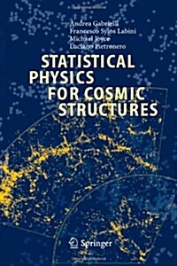 Statistical Physics for Cosmic Structures (Paperback)