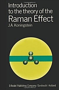 Introduction to the Theory of the Raman Effect (Hardcover)