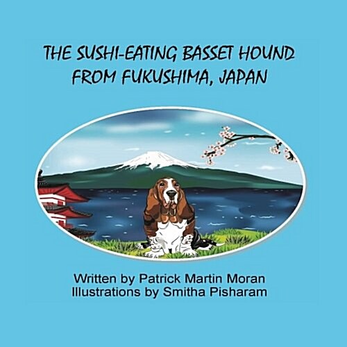 The Sushi-eating Basset Hound from Fukushima Japan (Paperback)