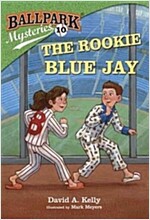 Ballpark Mysteries #10 : The Rookie Blue Jay (Paperback)