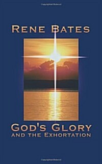 Gods Glory and the Exhortation -and- The Flames of Gods Fire (Paperback)