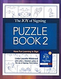 The Joy of Signing Puzzle Book 2: Have Fun Learning to Sign (Paperback)