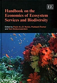 Handbook on the Economics of Ecosystem Services and Biodiversity (Hardcover)