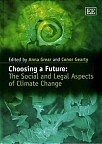 Choosing a Future : The Social and Legal Aspects of Climate Change (Hardcover)