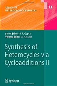 Synthesis of Heterocycles Via Cycloadditions II (Paperback)