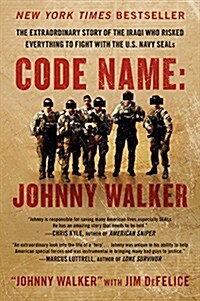 Code Name: Johnny Walker: The Extraordinary Story of the Iraqi Who Risked Everything to Fight with the U.S. Navy Seals (Paperback)