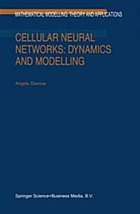 Cellular Neural Networks: Dynamics and Modelling (Paperback)
