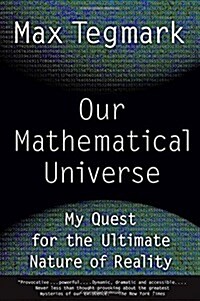 Our Mathematical Universe: My Quest for the Ultimate Nature of Reality (Paperback)