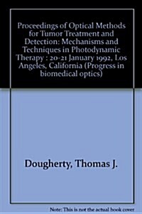 Proceedings of Optical Methods for Tumor Treatment and Detection (Paperback)