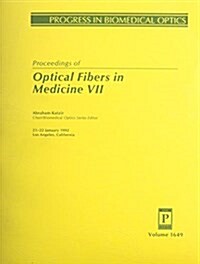 Proceedings of Optical Fibers in Medicine VII (Paperback)