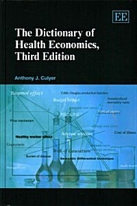 The Dictionary of Health Economics, Third Edition (Hardcover)