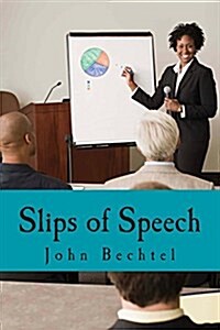 Slips of Speech (Paperback)