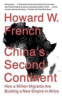 Chinas Second Continent: How a Million Migrants Are Building a New Empire in Africa (Paperback)