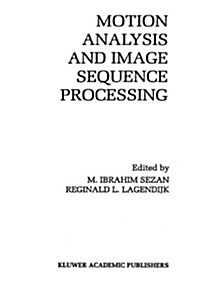 Motion Analysis and Image Sequence Processing (Hardcover)