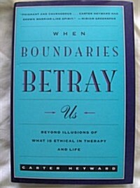 When Boundaries Betray Us (Hardcover)