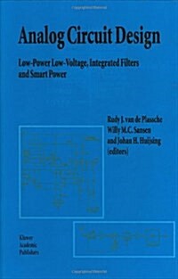 Analog Circuit Design: Low-Power Low-Voltage, Integrated Filters and Smart Power (Hardcover, 1995)