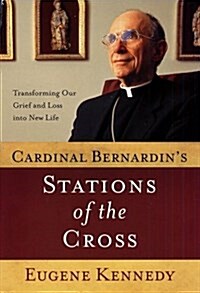 Cardinal Bernardins Stations of the Cross (Hardcover, 1st)