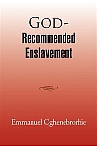 God-Recommended Enslavement (Paperback)