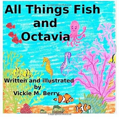 All Things Fish and Octavia (Paperback)