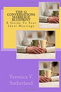 The 12 Conversations Marriage Blueprint (Paperback, 2nd)