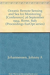 Oceanic Remote Sensing and Sea Ice Monitoring (Paperback)