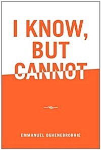 I Know, but Cannot (Paperback)