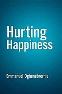 Hurting Happiness (Paperback)