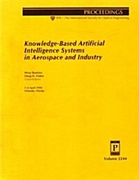 Knowledge-Based Artificial Intelligence Systems in Aerospace and Industry (Paperback)