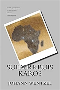Suiderkruis Karos (Paperback)
